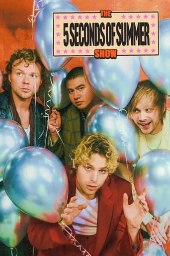 The 5 Seconds of Summer Show (Live & Backstage In Amsterdam) movie poster - Entertainment content
