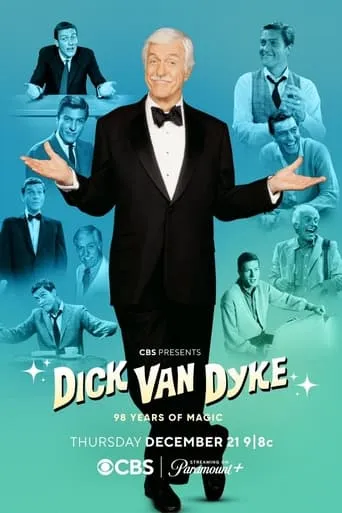 Dick Van Dyke: 98 Years of Magic movie poster - Rated 7.833/10