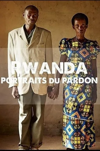 Rwanda, portraits du pardon movie poster - Rated 6/10