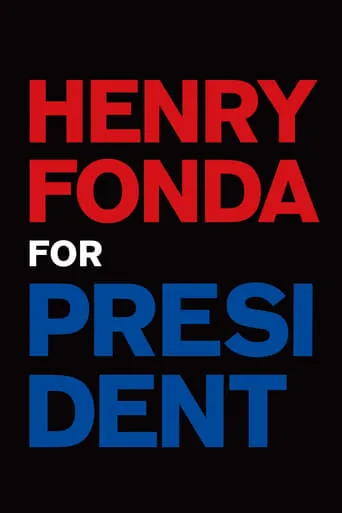 Henry Fonda for President movie poster - Entertainment content