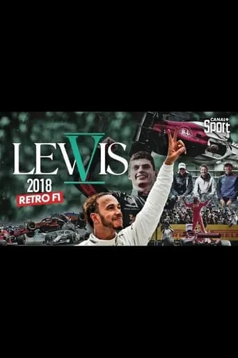 Rétro F1 2018 : Lewis V movie poster - Rated 6/10