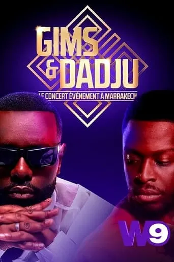 Gims & Dadju : le concert événement à Marrakech movie poster - Rated 7.5/10