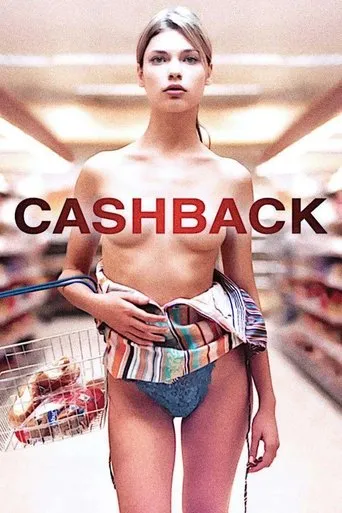 Cashback movie poster - Rated 6.962/10