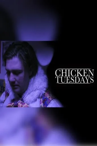 Chicken Tuesdays movie poster - Entertainment content