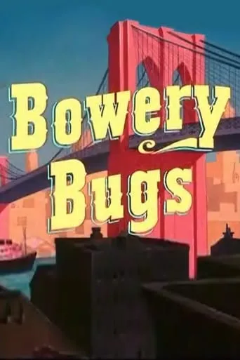 Bowery Bugs movie poster - Rated 6.6/10