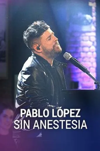 Pablo López: Sin anestesia movie poster - Entertainment content