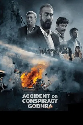 Accident or Conspiracy: Godhra movie poster - Rated 2/10
