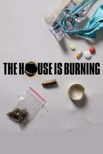 The House Is Burning movie poster - Rated 6.3/10