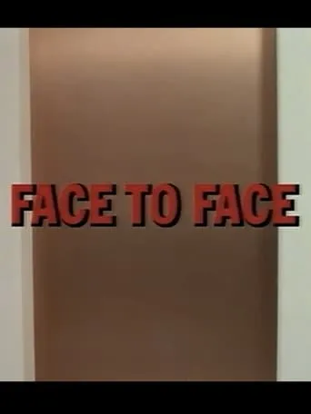 Face to Face movie poster - Entertainment content