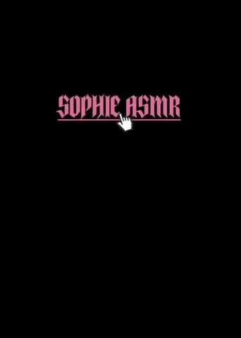 Sophie ASMR movie poster - Entertainment content