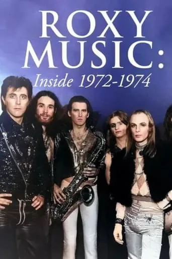 Roxy Music: Inside 1972-1974 movie poster - Entertainment content