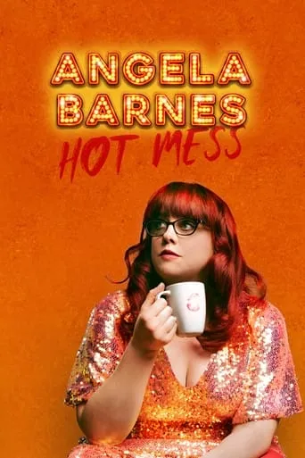 Angela Barnes: Hot Mess movie poster - Entertainment content