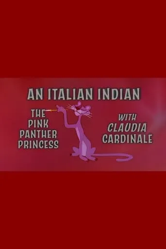 An Italian Indian: The Pink Panther Princess With Claudia Cardinale movie poster - Entertainment content