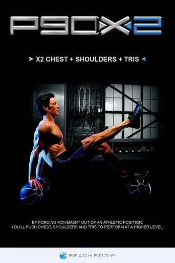 P90X2 - X2 Chest + Shoulders + Tris movie poster - Entertainment content