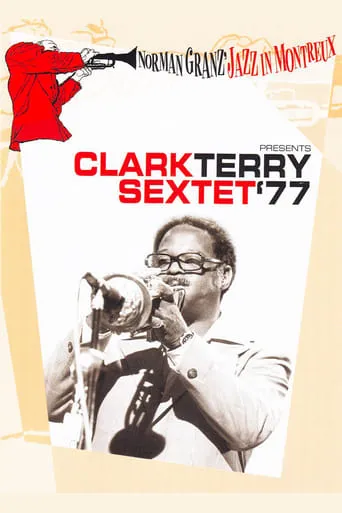 Norman Granz’ Jazz in Montreaux presents The Clark Terry Sextet ’77 movie poster - Entertainment content