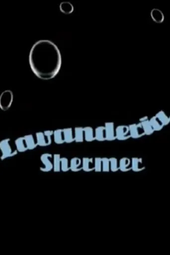 Lavanderia Shermer movie poster - Entertainment content