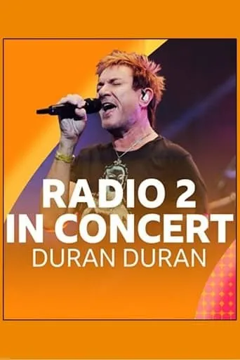 Radio 2 In Concert: Duran Duran movie poster - Rated 8/10