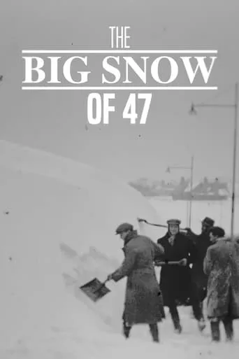 The Big Snow of '47 movie poster - Entertainment content