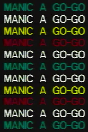 Manic a Go-Go movie poster - Rated 7/10