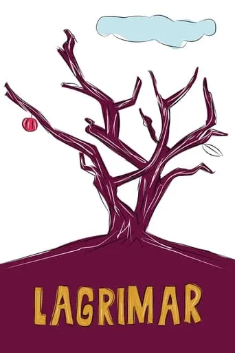 Lagrimar movie poster - Rated 7/10