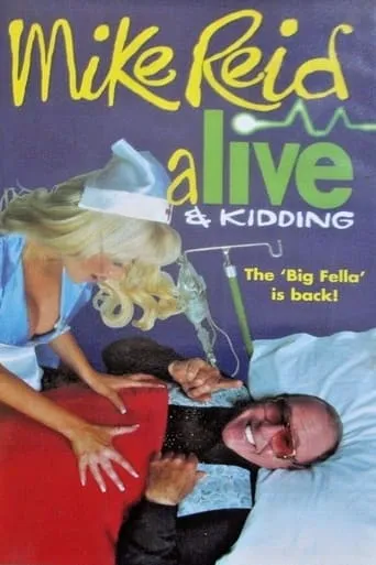 Mike Reid - Alive & Kidding movie poster - Rated 10/10