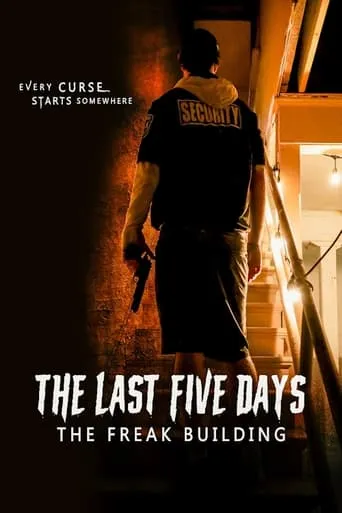 The Last Five Days: The Freak Building movie poster - Entertainment content