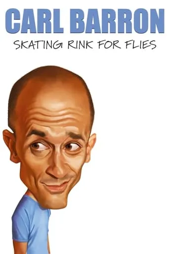 Carl Barron: Skating Rink for Flies movie poster - Entertainment content