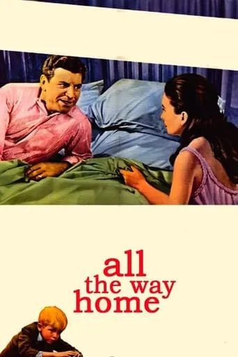 All the Way Home movie poster - Rated 6.5/10