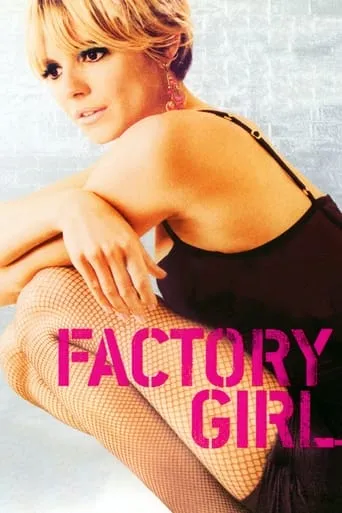 Factory Girl movie poster - Rated 6.01/10
