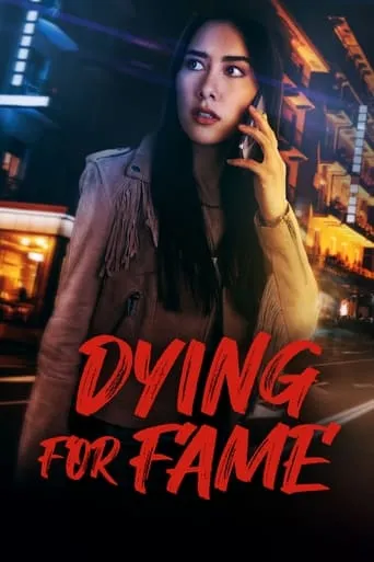 Dying for Fame movie poster - Rated 5.8/10