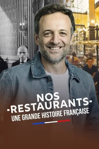 Nos restaurants : Une grande histoire française movie poster - Rated 8/10