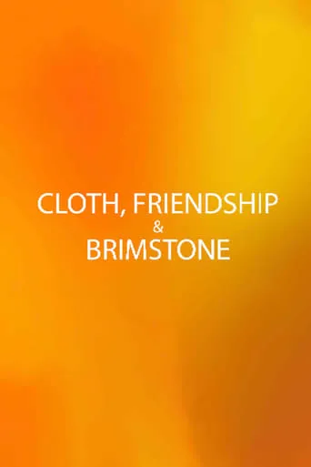 Cloth, Friendship & Brimstone movie poster - Entertainment content