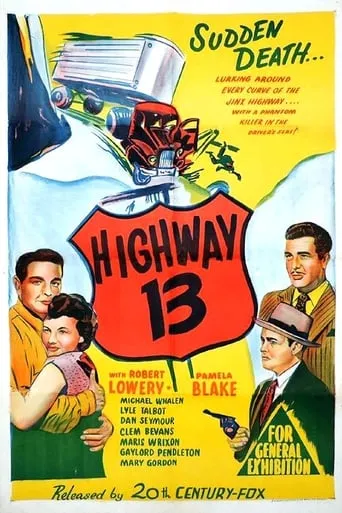 Highway 13 movie poster - Rated 5.6/10