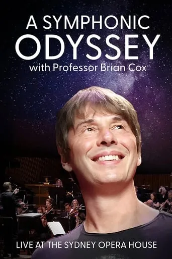 A Symphonic Odyssey with Professor Brian Cox movie poster - Entertainment content