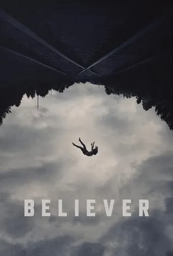 Believer movie poster - Rated 5/10