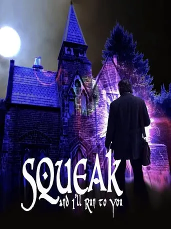 Squeak and I'll Run to You movie poster - Entertainment content