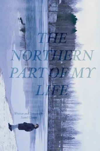 The Northern Part of My Life movie poster - Rated 9/10