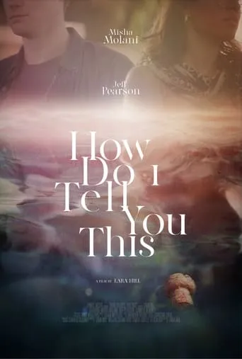 How Do I Tell You This movie poster - Entertainment content