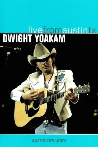 Dwight Yoakam - Live from Austin TX movie poster - Rated 9/10