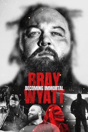 Bray Wyatt: Becoming Immortal movie poster - Rated 7.5/10