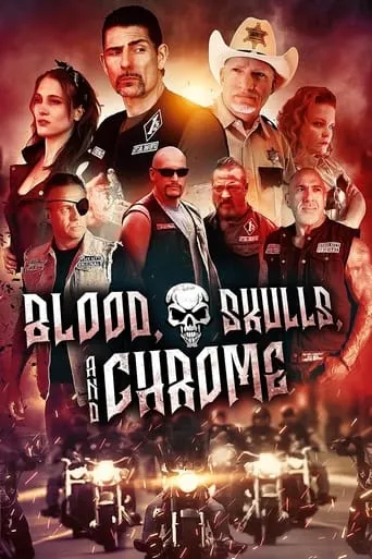 Blood, Skulls and Chrome movie poster - Entertainment content