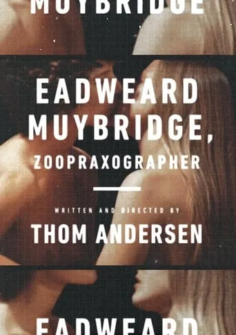 Eadweard Muybridge, Zoopraxographer movie poster - Rated 7.2/10