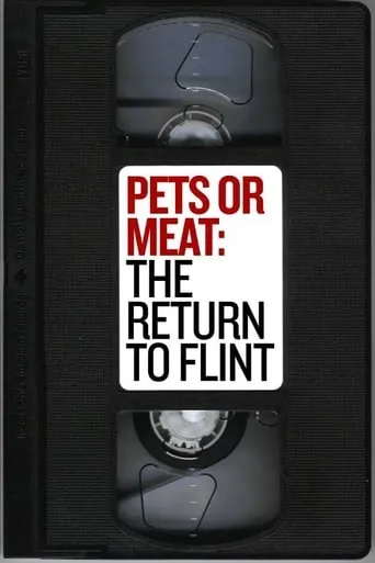 Pets or Meat: The Return to Flint movie poster - Rated 6.6/10
