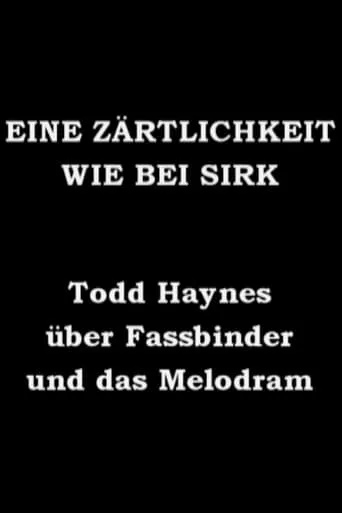 Eine Zärtlichkeit wie bei Sirk - Todd Haynes über Fassbinder und das Melodram movie poster - Entertainment content