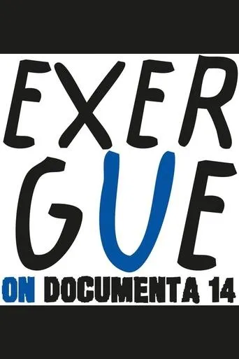 exergue – on documenta 14 movie poster - Rated 7/10