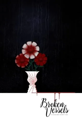 Broken Vessels movie poster - Entertainment content