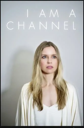 I Am A Channel movie poster - Rated 8/10