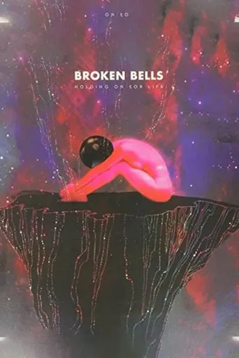 Broken Bells: Holding on For Life movie poster - Entertainment content