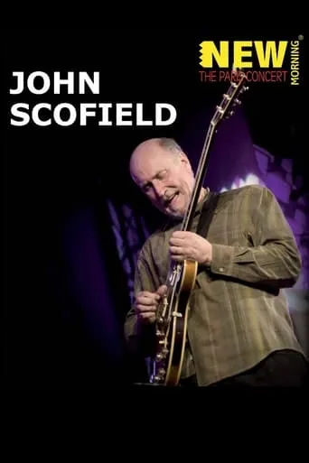 John Scofield: New Morning The Paris Concert movie poster - Rated 4/10