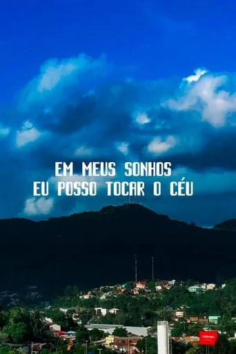 Em meus sonhos eu posso tocar o céu movie poster - Entertainment content